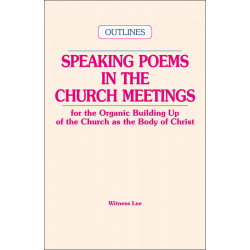 Speaking Poems in the Church Meetings for the Organic Building...