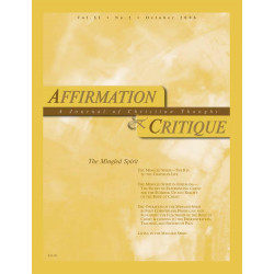 Affirmation and Critique, Vol. 11, No. 2, October 2006 - The...