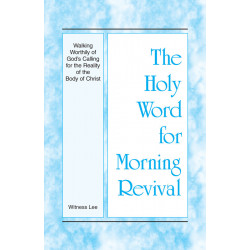 HWMR: Walking Worthily of God's Calling for the Reality of the...