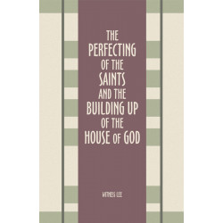 Perfecting of the Saints and the Building Up of the House of...