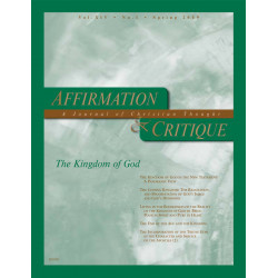 Affirmation and Critique, Vol. 14, No. 1, Spring 2009 - The...
