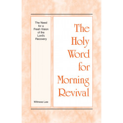 HWMR: Need for a Fresh Vision of the Lord's Recovery, The