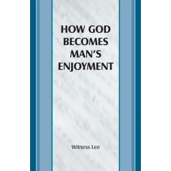 How God Becomes Man's Enjoyment