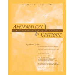 Affirmation & Critique, vol. 16, no. 2, Fall 2011—The Gospel...