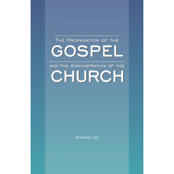 Propagation of the Gospel and the Administration of the...