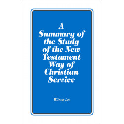Summary of the Study of the New Testament Way of Christian...