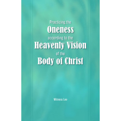 Practicing the Oneness according to the Heavenly Vision of the...