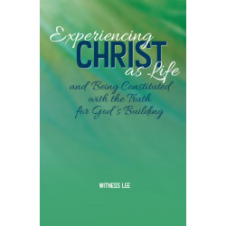 Experiencing Christ as Life and Being Constituted with the...