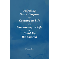 Fulfilling God's Purpose by Growing in Life and Functioning in...