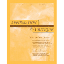 Affirmation & Critique, vol. 26, no. 2, Fall 2021—Christ and...