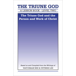 Lesson Book, Level 2: The Triune God—The Triune God and the...