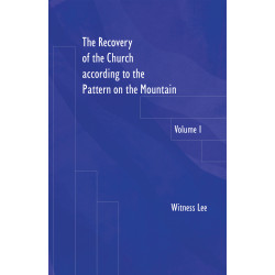Recovery of the Church according to the Pattern on the...