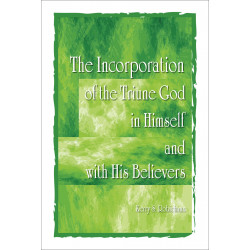 Incorporation of the Triune God in Himself and with His...