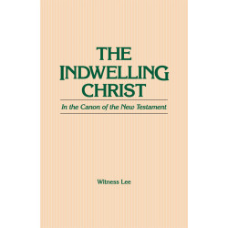 Indwelling Christ in the Canon of the New Testament, The
