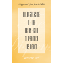Dispensing of the Triune God to Produce His Abode, The