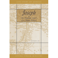 Joseph—the Reigning Aspect of a Mature Believer (Hardbound)