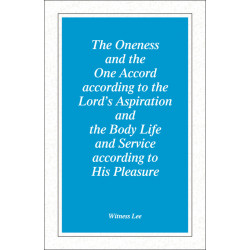 Oneness and the One Accord according to the Lord's Aspiration...