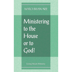 Ministering to the House or to God?