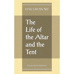 Life of the Altar and the Tent, The