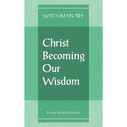 Christ Becoming Our Wisdom
