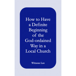 How to Have a Definite Beginning of the God-ordained Way in a...