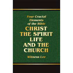 Four Crucial Elements of the Bible -- Christ, the Spirit,...