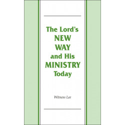 Lord's New Way and His Ministry Today, The