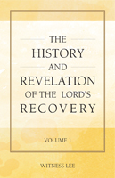 The History and Revelation of the Lord’s Recovery