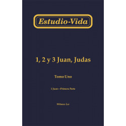 Estudio-vida de 1, 2 y 3 Juan, Judas, tomo 1--1 Juan, primera...