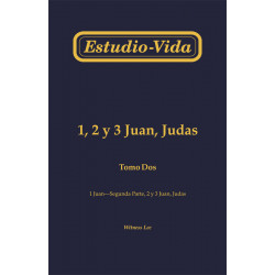 Estudio-vida de 1, 2 y 3 Juan, Judas, tomo 2--1 Juan, segunda...