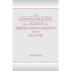 Administración de la iglesia y el perfeccionamiento de los...